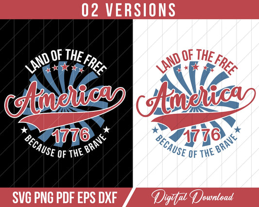 America SVG, Land of the Free Because of the Brave Svg, Patriotic Fourth Of July Design, Memorial Day USA Png, Sublimation Designs.