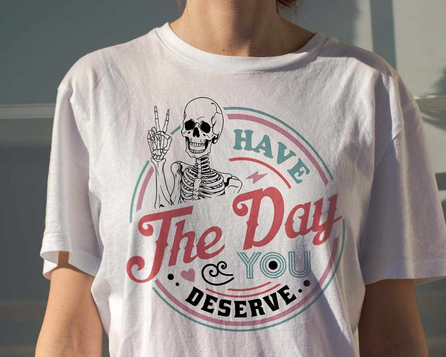 Have The Day You Deserve Svg, Funny Skeleton Svg, Karma Svg, Peace Sign Svg, Snarky Svg, Round Label Skeleton, Popular Png, Digital Download