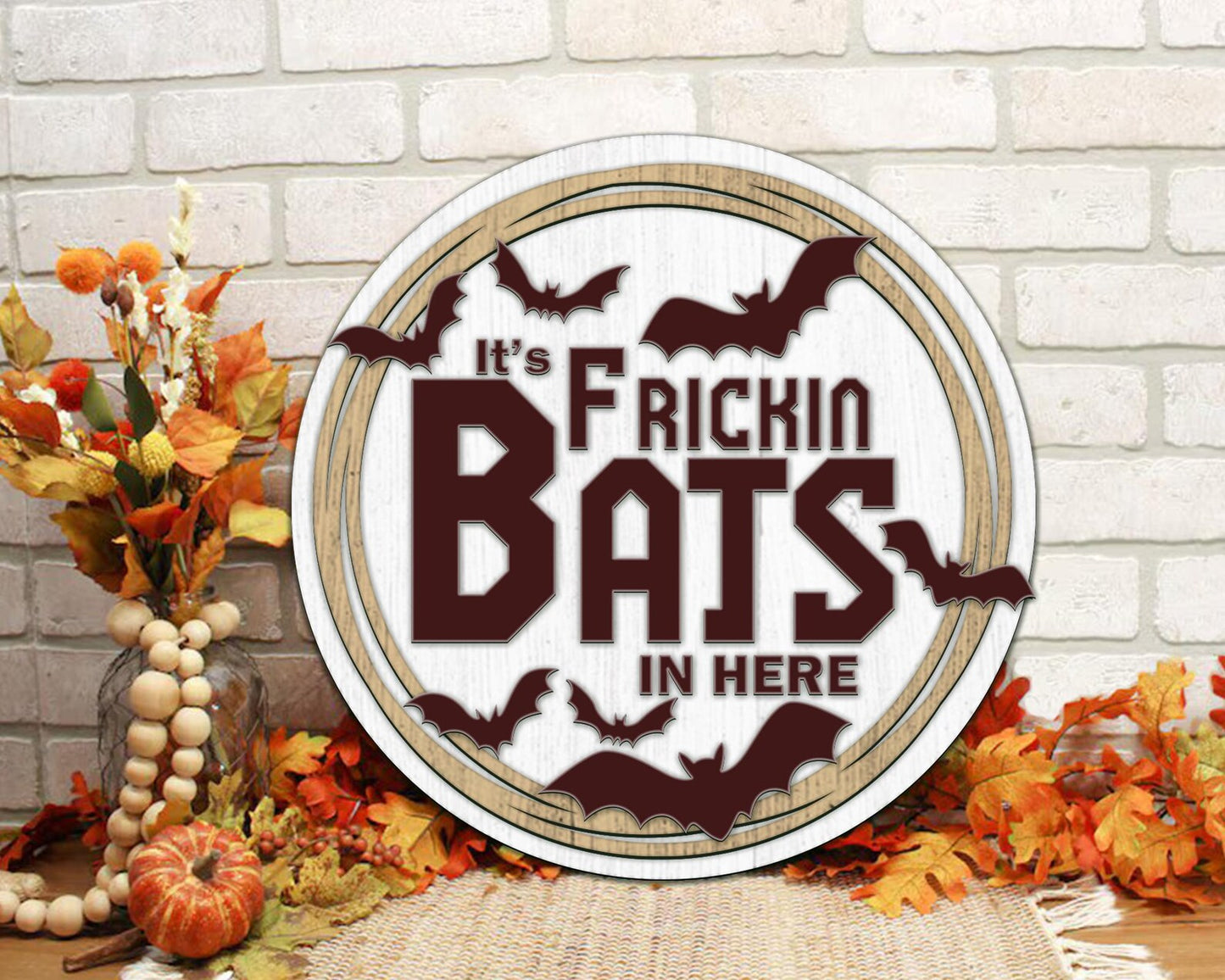 Frickin Bats in Here SVG, Halloween Door Hanger, Halloween Decor, Round Wood Sign Glowforge, Halloween Sign, Silhouette Laser Cut File Svg.