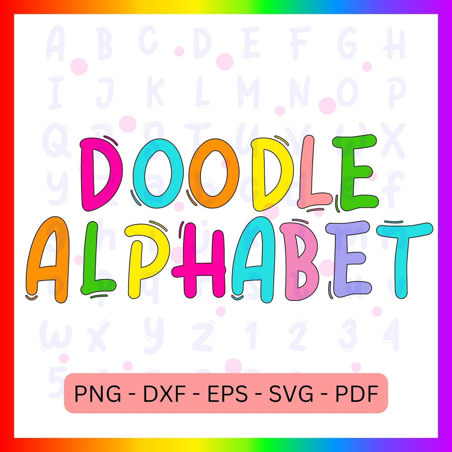 Doodle Alphabet Frame, Doodle Font PNG, Doodle Letters Svg, Fill Your Own Doodle Letters Svg, Letters and Numbers Svg. Digital Download.