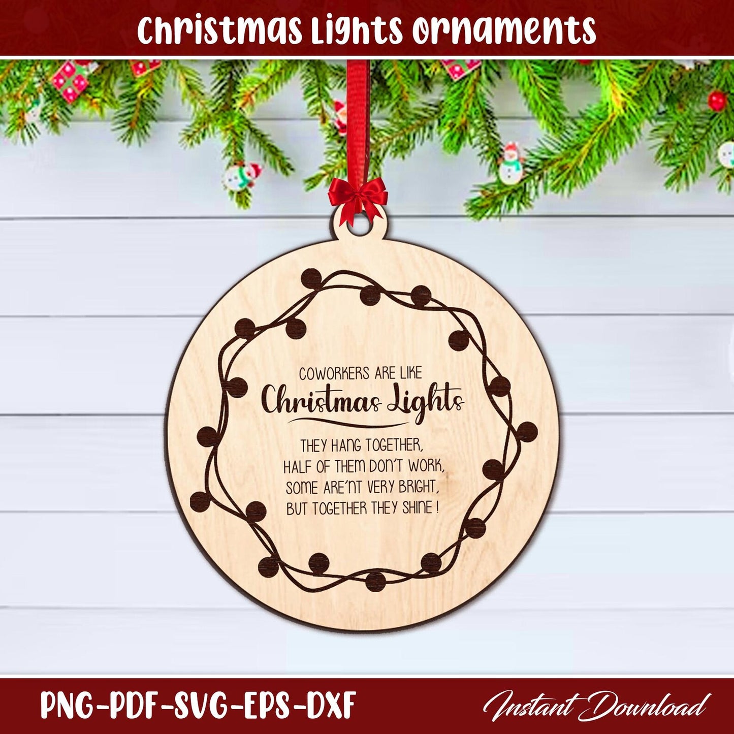 Christmas Light Ornament Svg, DIY Christmas Hang Decor, Laser Cut Glowforge, Coworker Gift, Coworkers Are Like Christmas Lights Ornament Svg