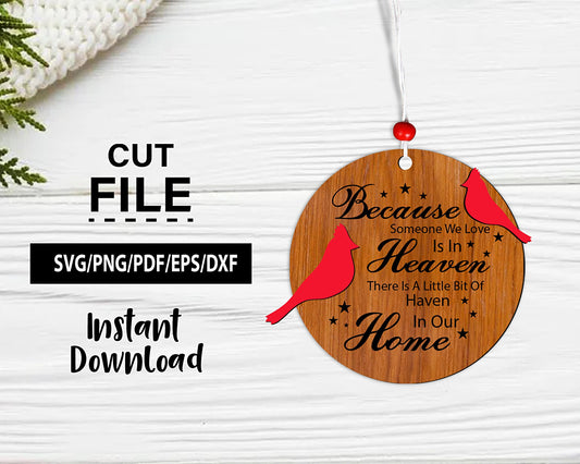 Because Someone We Love Is In Heaven SVG, there's a little bit of heaven in our home, wooden ornament