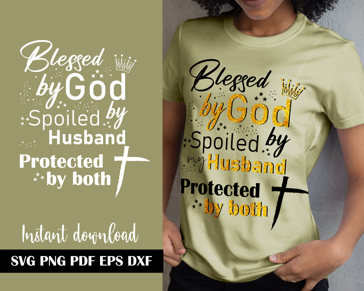 Blessed By God Spoiled By My Husband SVG, Protected by both, Husband svg, Faith svg, Christian svg,  Lord God Svg, Instant Downloads.