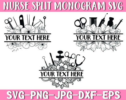 Split Nurse Floral Monogram Frame Svg, Nurse Logo Svg, Syringe And Thermometer,Doctor Monogram Frame With Stethoscope,Cut SVG File For Shirt